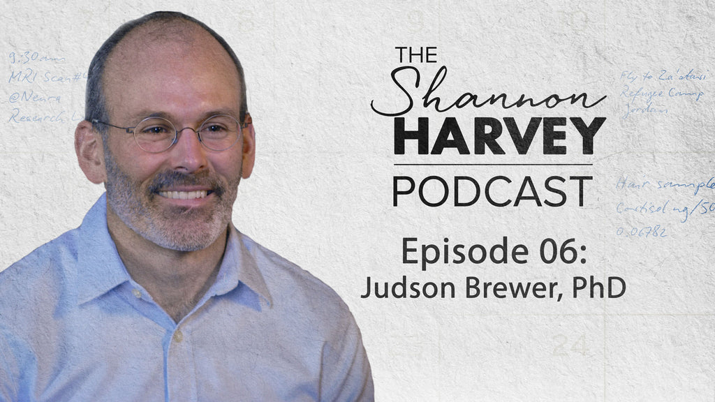 In Conversation with Associate Professor Judson Brewer (Episode #06)