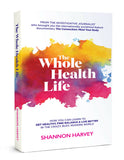 The Whole Health Life (Paperback)